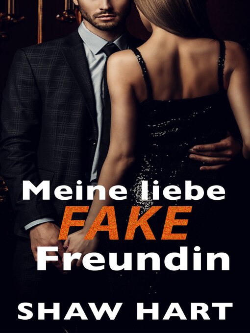 Title details for Meine liebe Fake-Freundin by Shaw Hart - Available